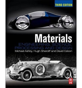 Materials: Engineering, Science, Processing and Design- Third Edition